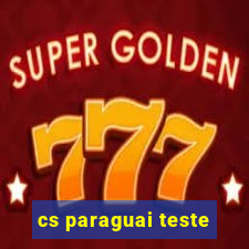 cs paraguai teste